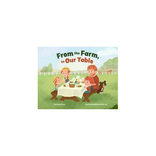 From The Farm, To Our Table