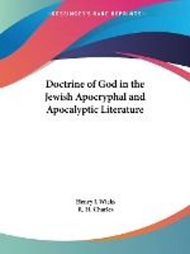 Doctrine Of God In The Jewish Apocryphal And Apocalyptic Literature