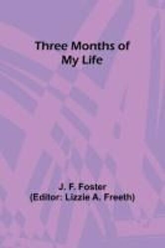 Three Months Of My Life