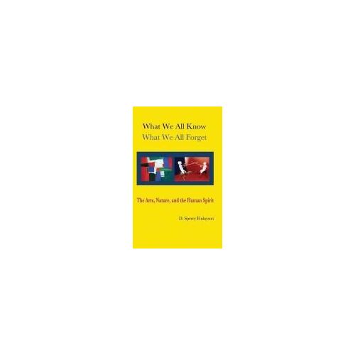 What We All Know, What We All Forget