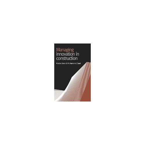 Managing Innovation In Construction