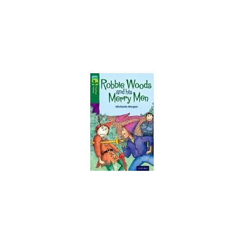 Oxford Reading Tree Treetops Fiction: Level 12: Robbie Woods And His Merry Men