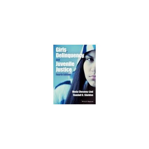 Girls, Delinquency, And Juvenile Justice