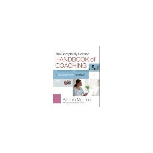 The Completely Revised Handbook Of Coaching