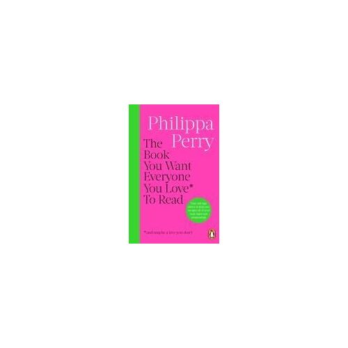The Book You Want Everyone You Love* To Read *(And Maybe A Few You Don't)