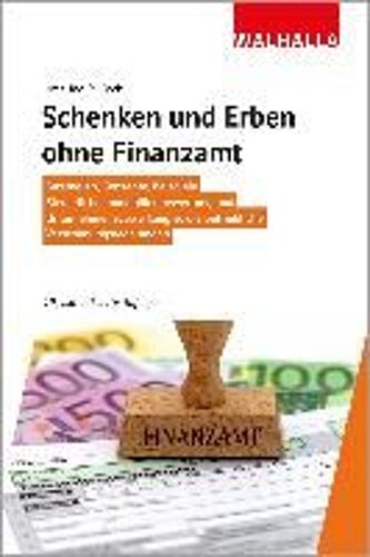 Schenken Und Erben Ohne Finanzamt