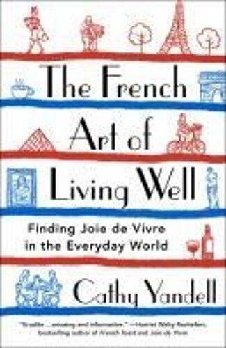 The French Art Of Living Well