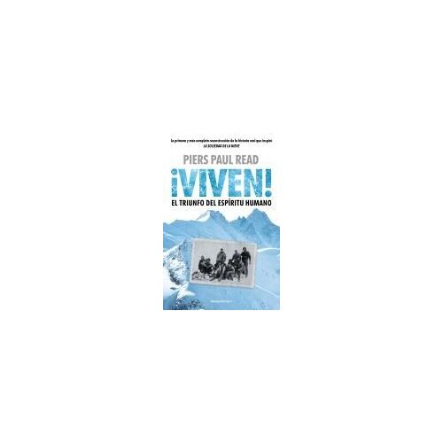 ¡Viven!: El Triunfo Del Espíritu Humano