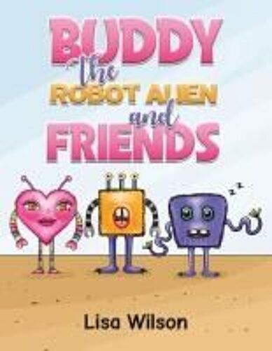 Buddy The Robot Alien And Friends