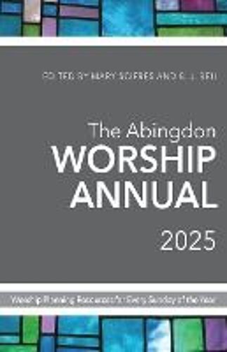 The Abingdon Worship Annual 2025