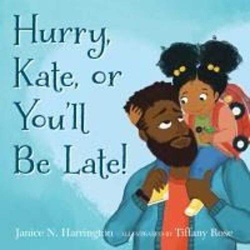 Hurry, Kate, Or You'll Be Late!