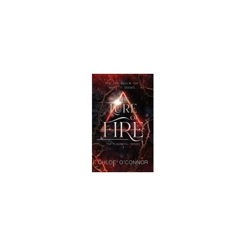 The Lure Of Fire