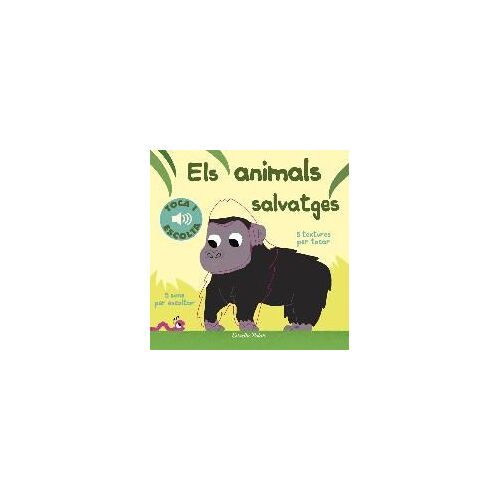 Els Animals Salvatges. Toca I Escolta