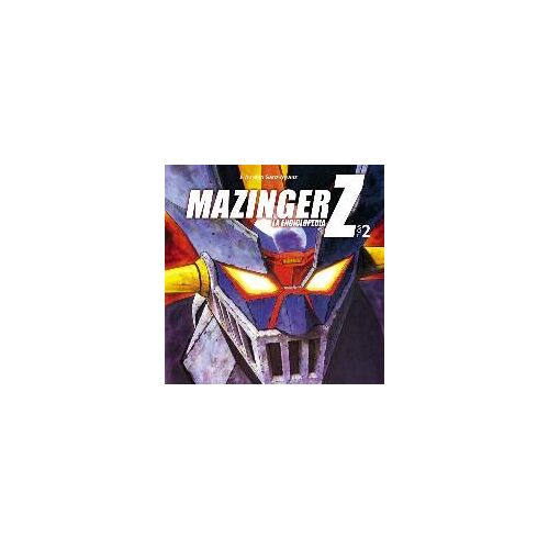 Mazinger Z: La Enciclopedia. Vol. 2
