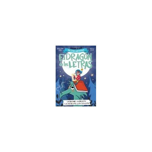 Phonics In Spanish-Un Duende, Un Dragón Y Un Problema ¿Con Solución? / An Elf, A Dragon, And A Problem... With A Solution? The Letters Dragon 3