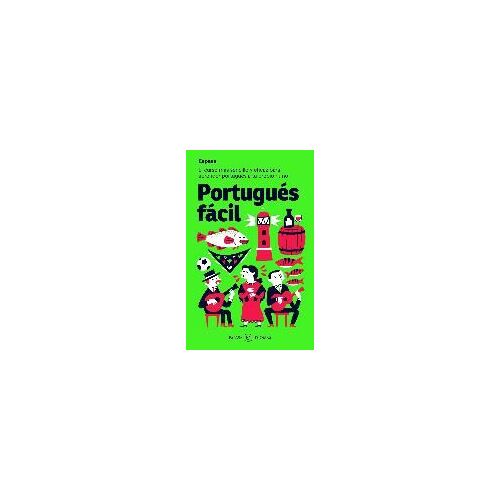 Portugués Fácil : El Curso Más Sencillo Y Eficaz Para Aprender Portugués A Tu Propio Ritmo