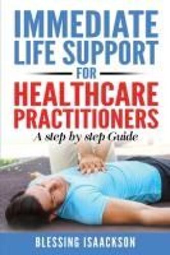 Immediate Life Support For Healthcare Practitioners