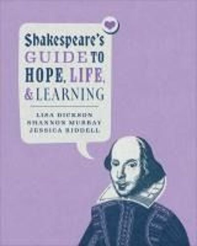 Shakespeare's Guide To Hope, Life, And Learning