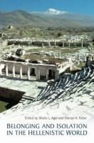 Belonging And Isolation In The Hellenistic World
