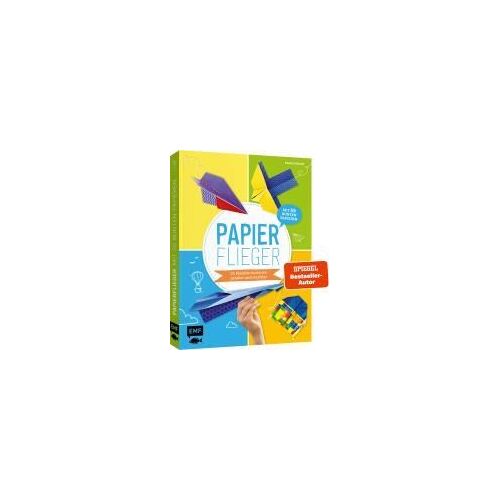 Papierflieger - 25 Modelle Ruckzuck Gefaltet Und Startklar