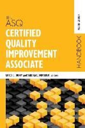The Asq Certified Quality Improvement Associate Handbook