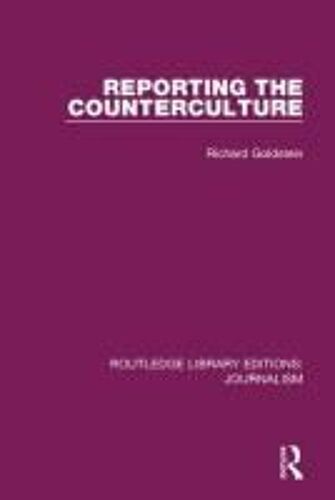 Reporting The Counterculture