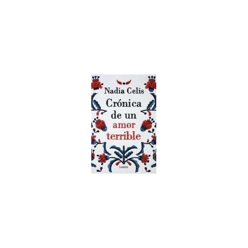 Crónica De Un Amor Terrible / Chronicle Of A Tragic Love