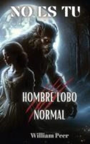 No Es Tu Hombre Lobo Normal