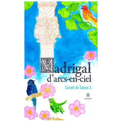 Madrigal D'arcs-En-Ciel