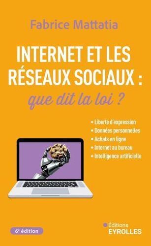 Internet Et Les Réseaux Sociaux : Que Dit La Loi ?