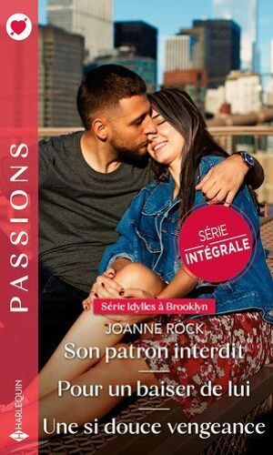 Son Patron Interdit - Pour Un Baiser De Lui - Une Si Douce Vengeance