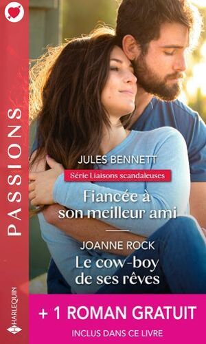Fiancée À Son Meilleur Ami - Le Cow-Boy De Ses Rêves - Le Mariage D'un Prince