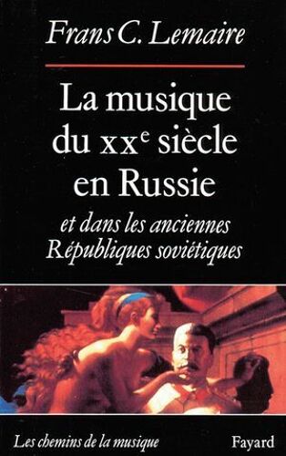 La Musique Du Xxe Siècle En Russie Et Dans Les Anciennes Républiques Soviétiques