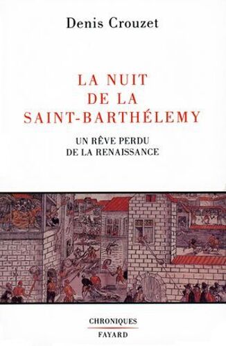 La Nuit De La Saint-Barthélemy