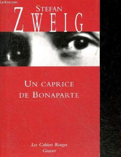 Un Caprice De Bonaparte - Piece En Trois Actes - Collection Les Cahiers Rouges