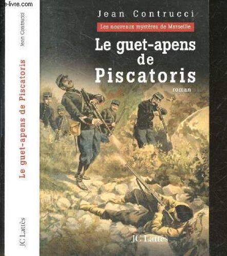Le Guet-Apens De Piscatoris, Les Nouveaux Mystères De Marseille - Roman