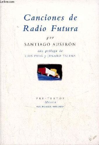 Canciones De Radio Futura - Coleccion Musica La Huella Sonora N°393.