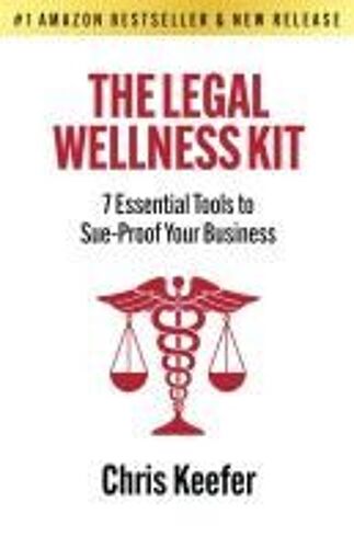 The Legal Wellness Kit: 7 Essential Tools To Sue-Proof Your Business