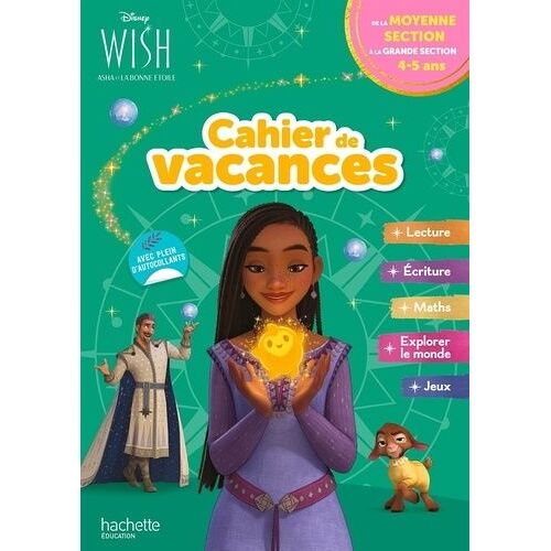 Cahier De Vacances Wish, Asha Et La Bonne Étoile - De La Moyenne Section À La Grande Section