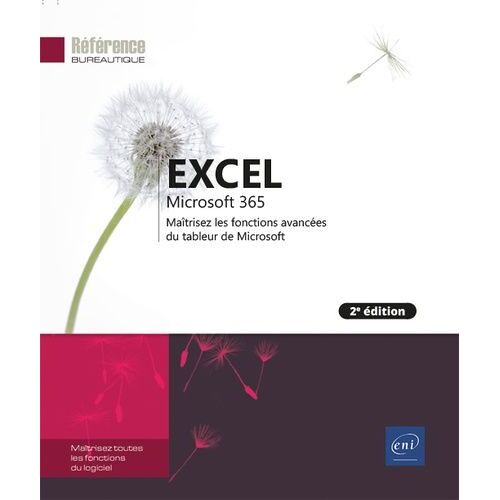 Excel Microsoft 365 - Maîtrisez Les Fonctions Avancées Du Tableur De Microsoft