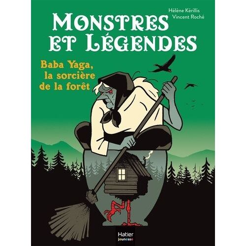 Monstres Et Légendes - Tome 8 - Monstres Et Légendes - Baba Yaga, La Sorcière De La Forêt