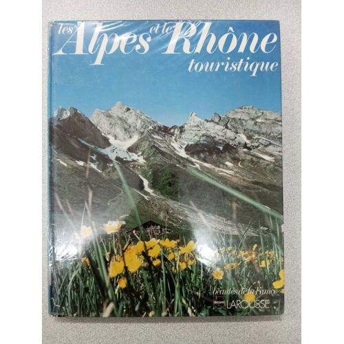 Les Alpes Et Le Rhône Touristique
