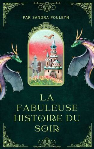 La Fabuleuse Histoire Du Soir