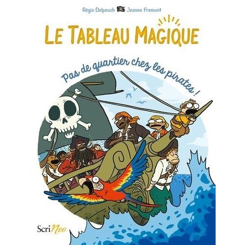Le Tableau Magique - Pas De Quartier Pour Les Pirates