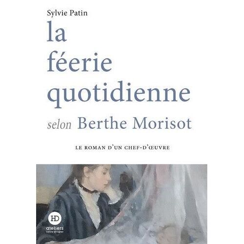 La Féerie Quotidienne Selon Berthe Morisot