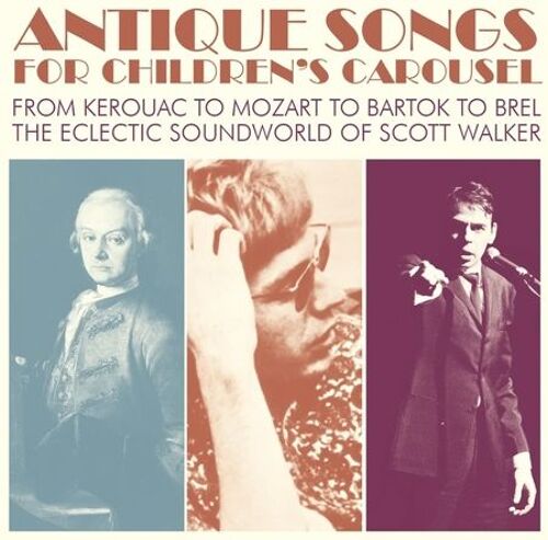 Antique Songs For Children's Carousel - From Kerouac To Mozart To Bartok - Cd Album