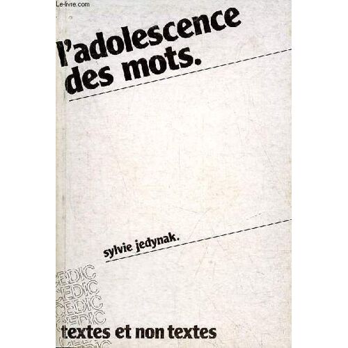 L Adolescence Des Mots - Collection Textes Et Non Textes.
