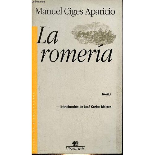 La Romeria - Novela - Coleccion Reencuentros N°3.