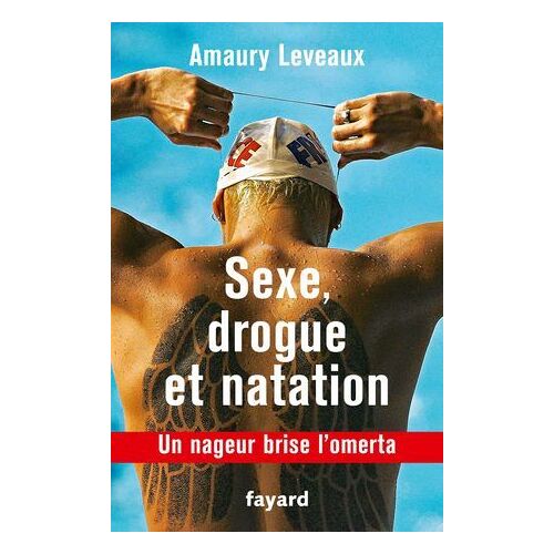Sexe, Drogue Et Natation