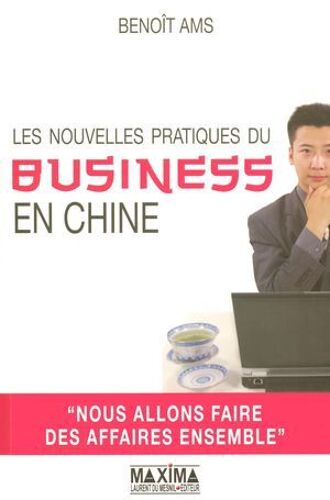 Les Nouvelles Pratiques Du Business En Chine
